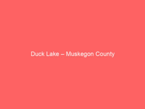 Duck Lake – Muskegon County