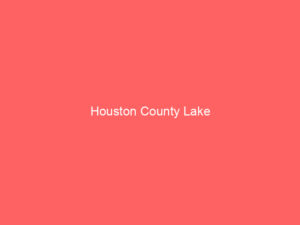 Houston County Lake