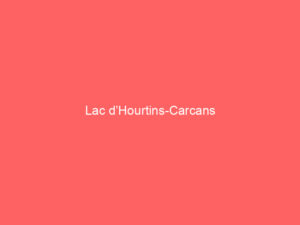 Lac d’Hourtins-Carcans