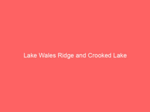 Lake Wales Ridge and Crooked Lake
