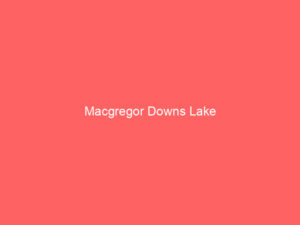 Macgregor Downs Lake