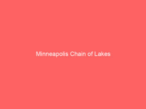 Minneapolis Chain of Lakes