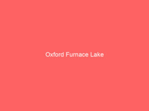 Oxford Furnace Lake