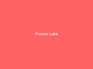 Pocono Lake